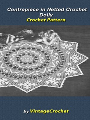 cover image of Centerpiece in Netted Crochet Doily Vintage Crochet Pattern eBook